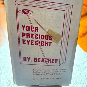 Rare VTGYour Precious Eyesight by Beacher Book